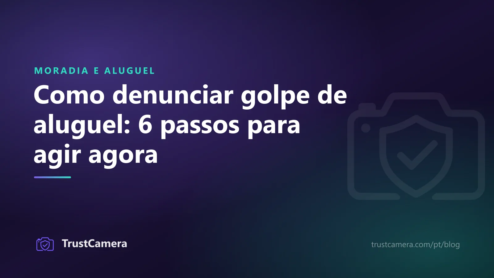 Capa: como denunciar golpe de aluguel, seis passos para agir agora