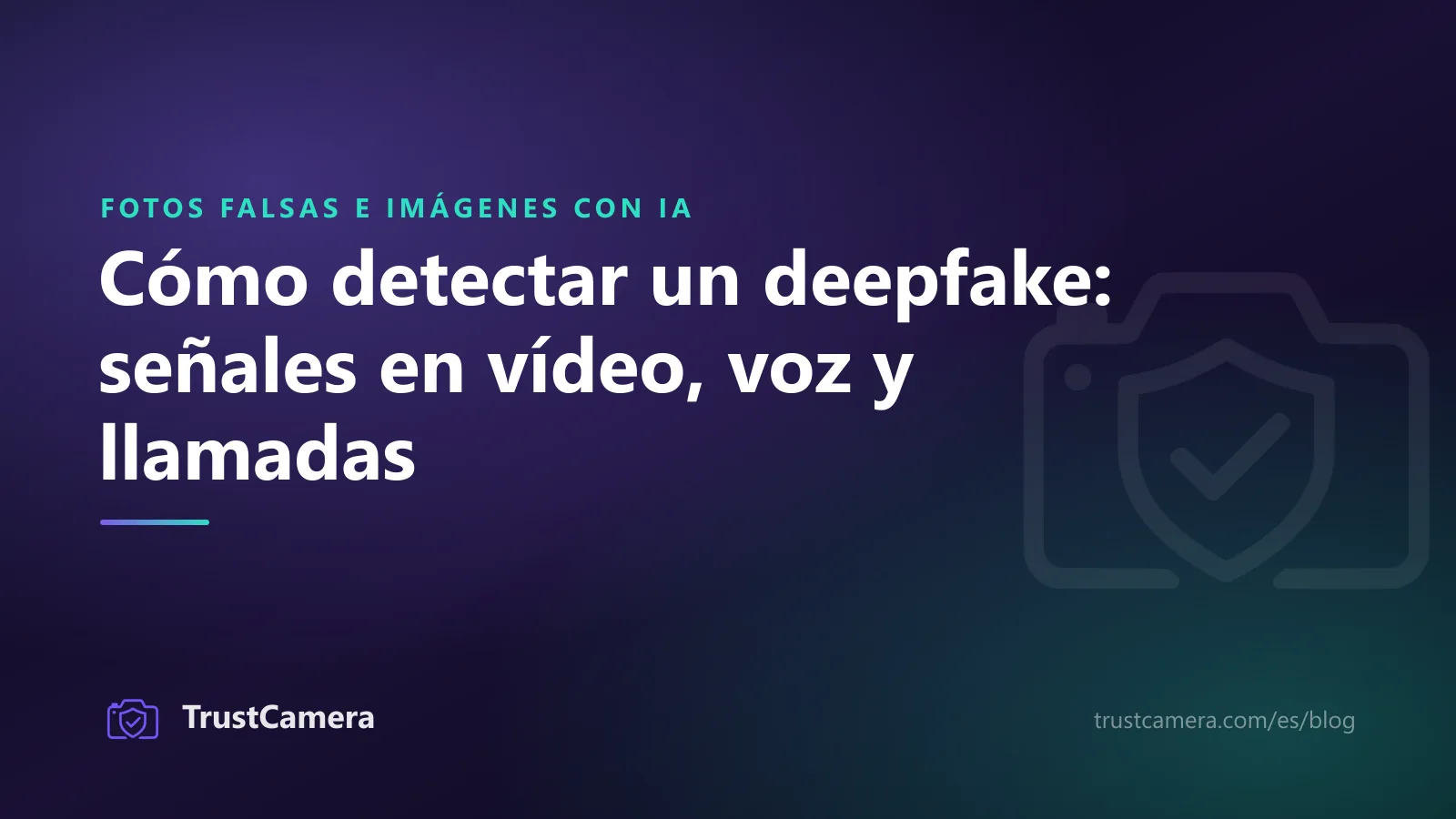 Portada: cómo detectar un deepfake con señales de alerta en vídeo, voz y llamadas
