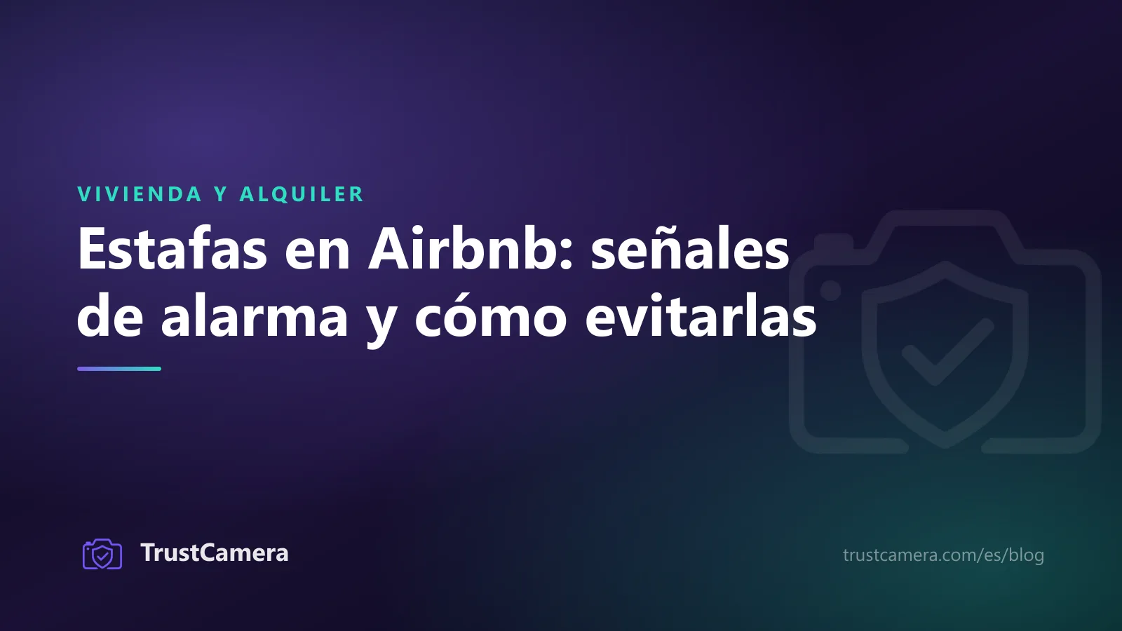 Portada: estafas en Airbnb, señales de alarma y cómo evitar alojamientos falsos