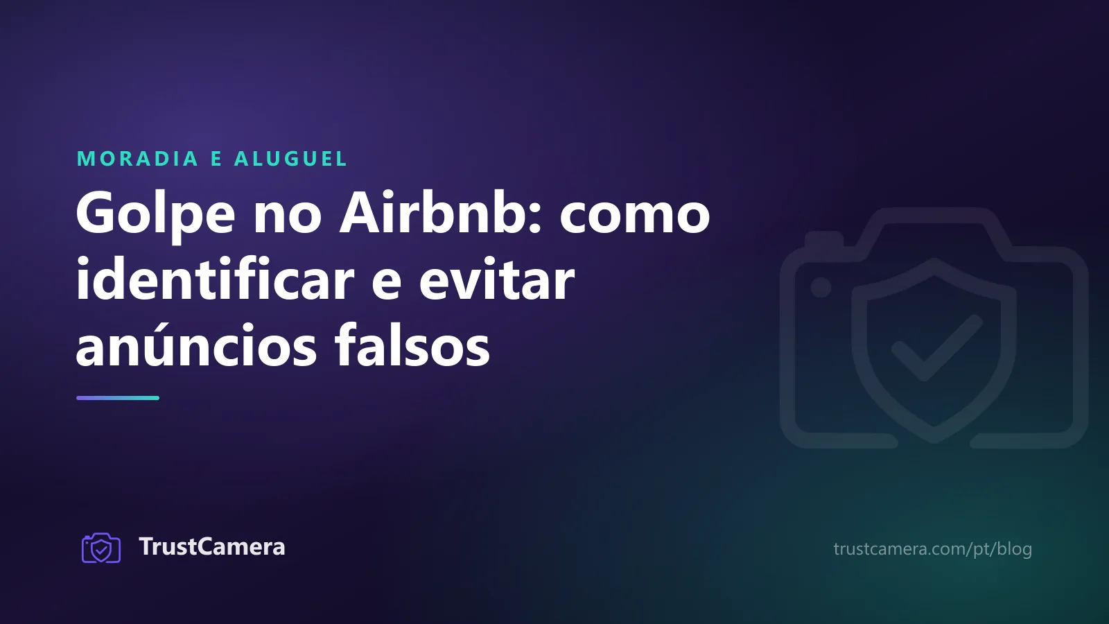 Capa: golpe no Airbnb, como identificar e evitar anúncios falsos de aluguel por temporada