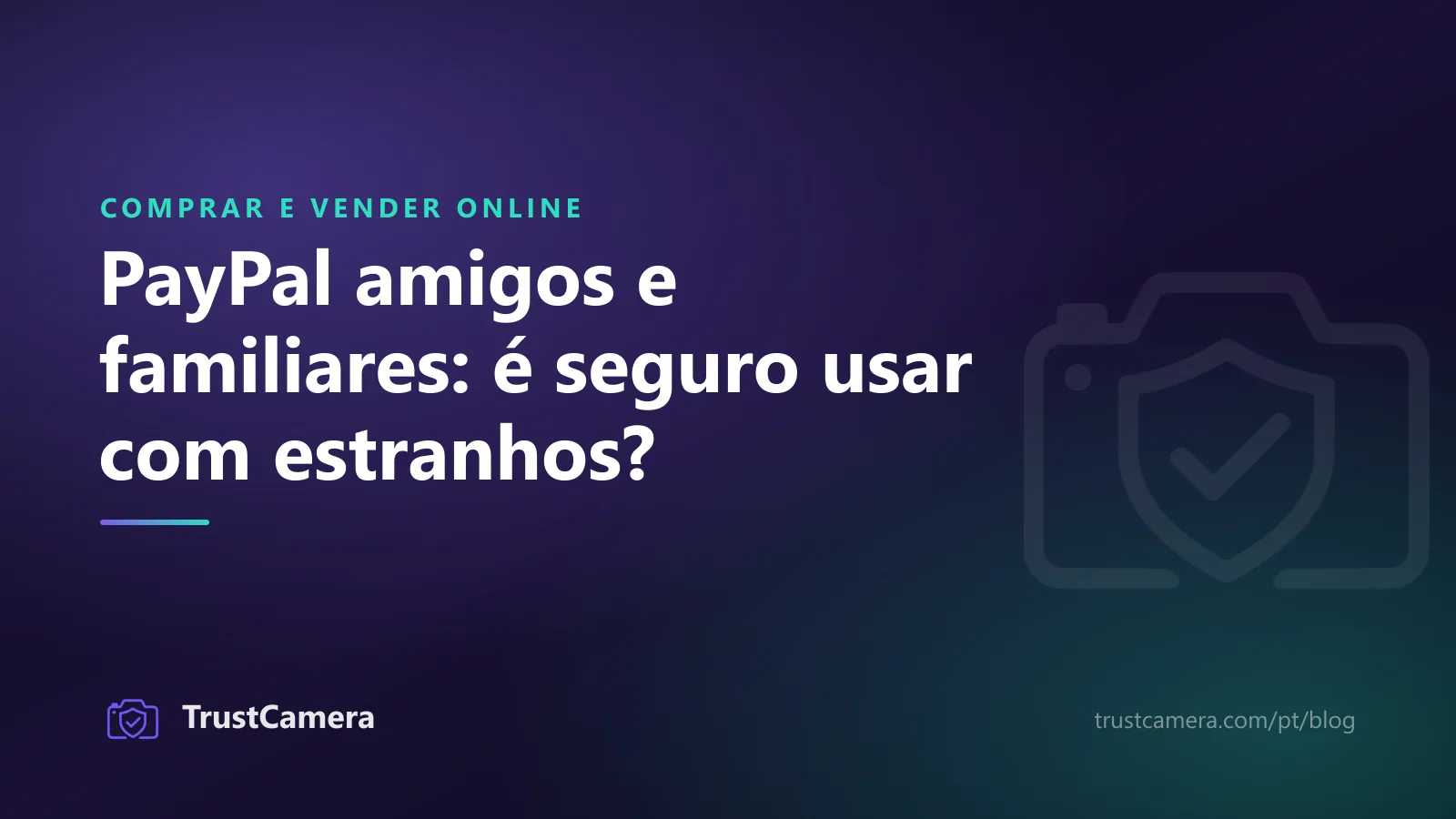 Imagem de capa: PayPal amigos e familiares, quando o tipo de pagamento é seguro e quando é golpe