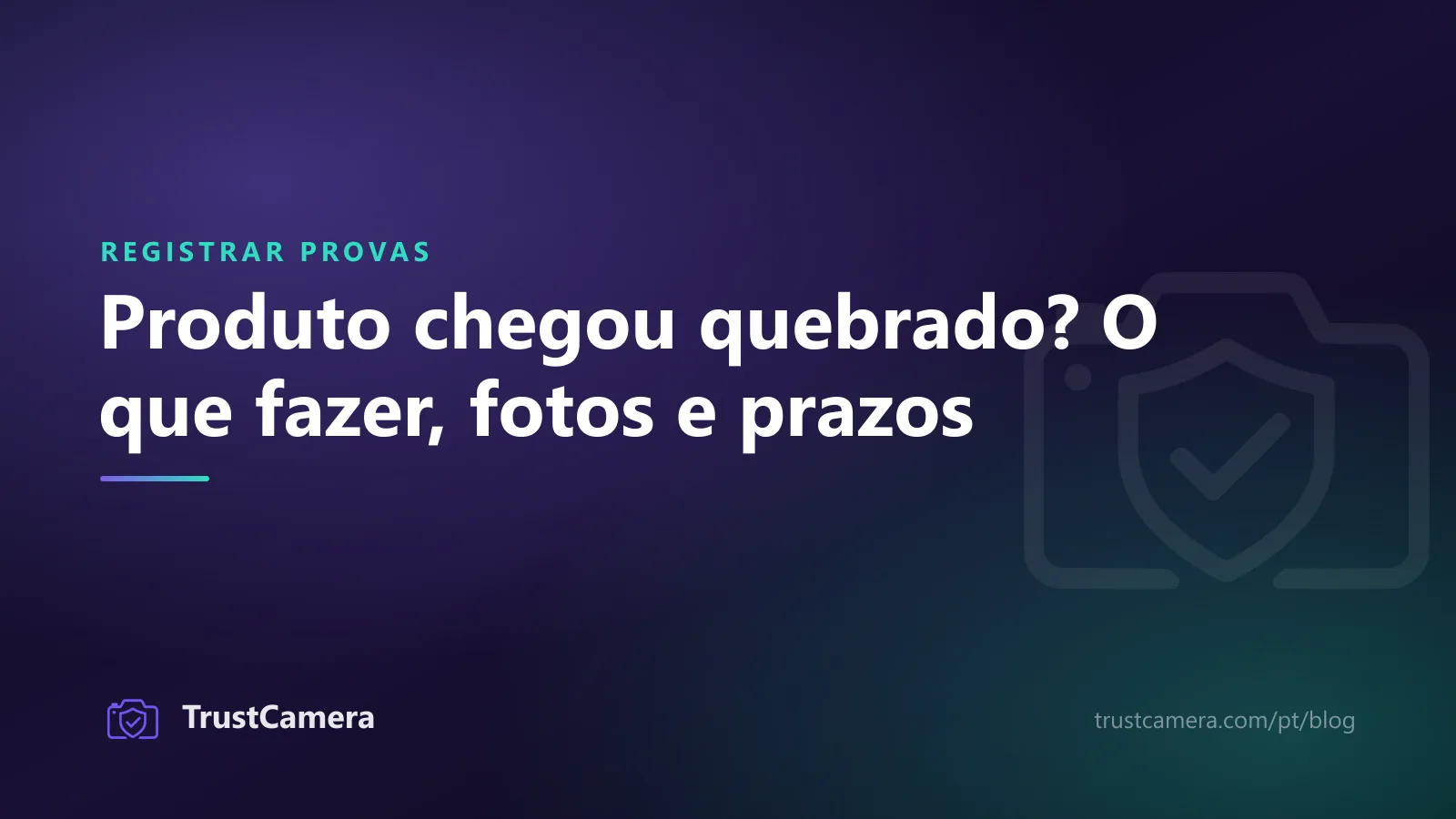 Imagem de capa: produto chegou quebrado, o que fazer, quais fotos tirar e quais prazos valem