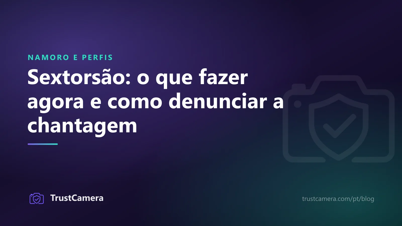 Imagem de capa: sextorsão, o que fazer agora e como denunciar a chantagem