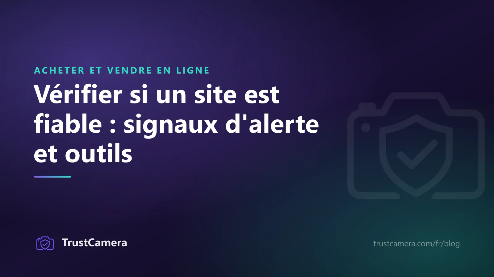 Image de couverture : vérifier si un site est fiable, signaux d'alerte et outils gratuits